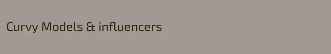 Curvy Models & influencers